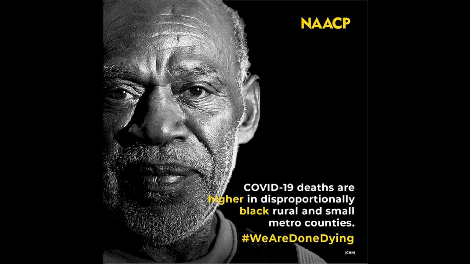 A black and white photo of an elderly Man of Color. At the bottom right of the image, the words "COVID-19 deaths are higher in disproportionately black rural and small metro communities. #wearedonedying."