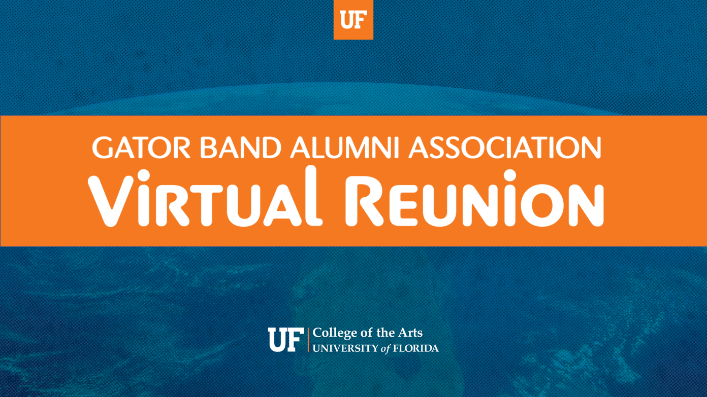 White text on an orange banner over a blue-tinted image of Florida from space. Gator Band Alumni Association Virtual Reunion.