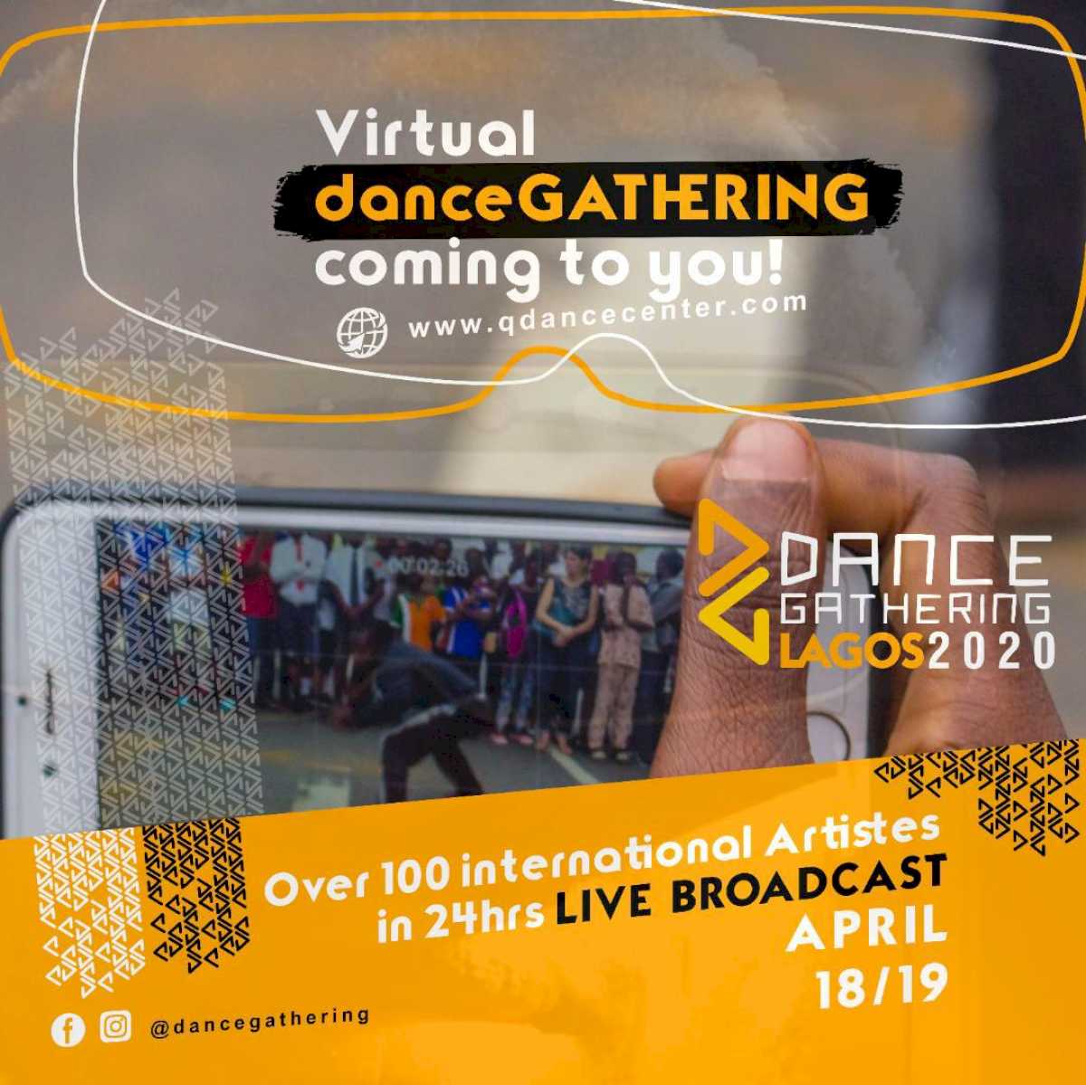Poster graphic of hand holding a phone, which is playing a dance video. Poster reads: Virtual danceGATHERING coming to you. www.qdancecenter.com Dance Gathering Lagos 2020. Over 100 international artistes in 24hrs LIVE BROADCAST April 18 & 19.