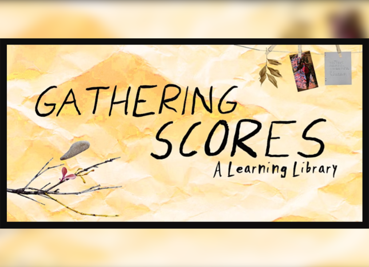 Event flyer with text that reads: "Gathering Scores: a Learning Library"
