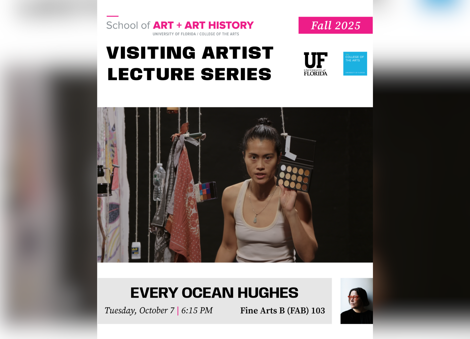Official lecture poster with an image of Every Ocean Hughes in a white tank top, surrounded by hanging objects (e.g bandana, water bottle, medicine), holding a makeup palette on a string while looking at the camera