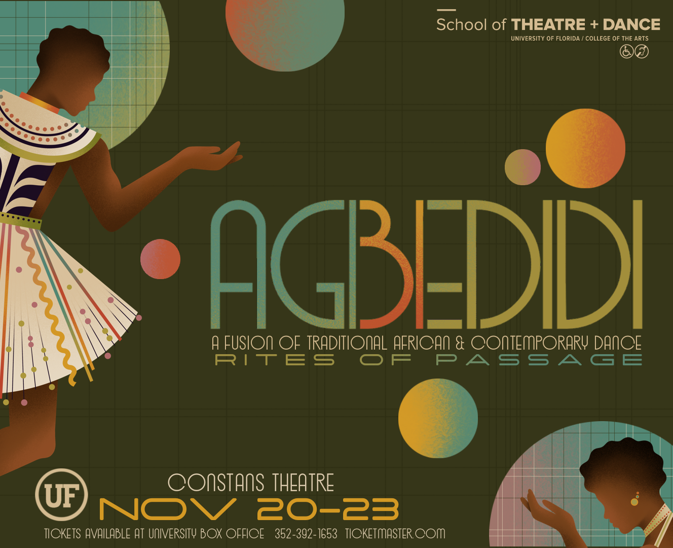 Stylized illustrations of two dancers in colorful traditional-inspired costumes, surrounded by geometric shapes in orange, teal, and gold on a dark green background. Text reads: AGBEDIDI – A Fusion of Traditional African & Contemporary Dance: Rites of Passage. Constans Theatre, Nov 20–23