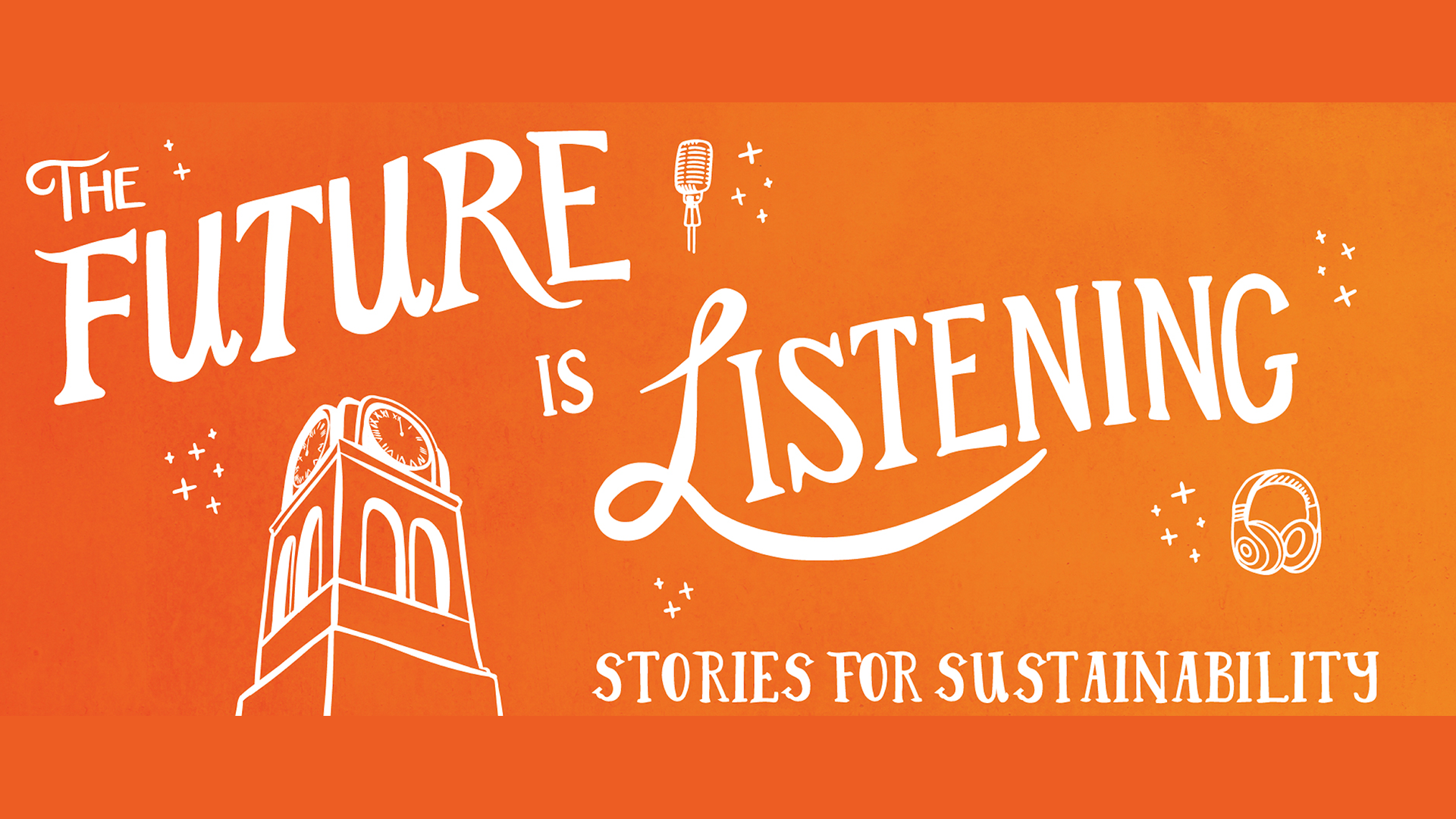 The Future is Listening logo with sketches of a microphone, clock tower, and headphones on an orange background.