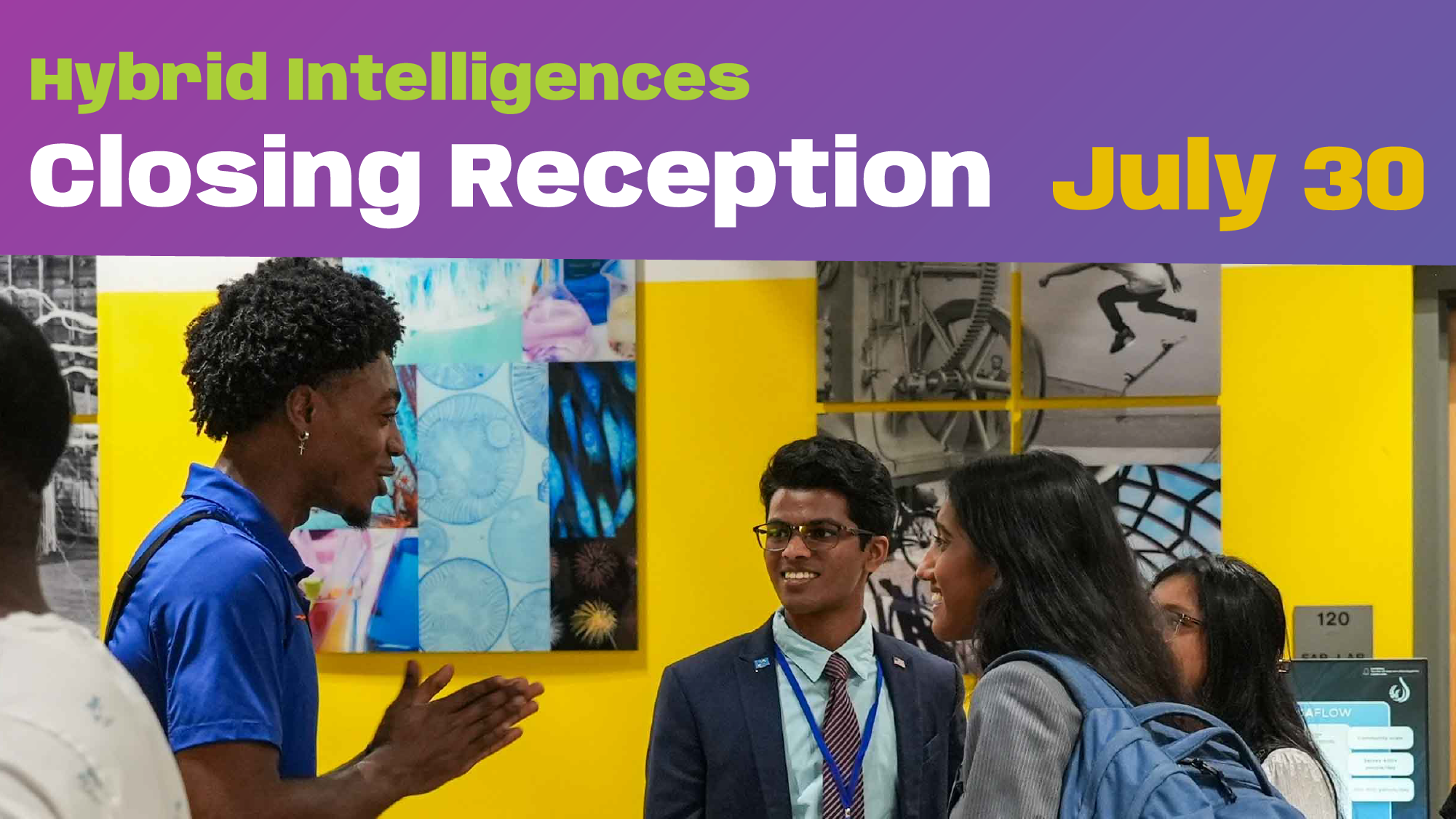 Three people talking at an event with artwork in the background. Text reads "Hybrid Intelligences Closing Reception July 30."