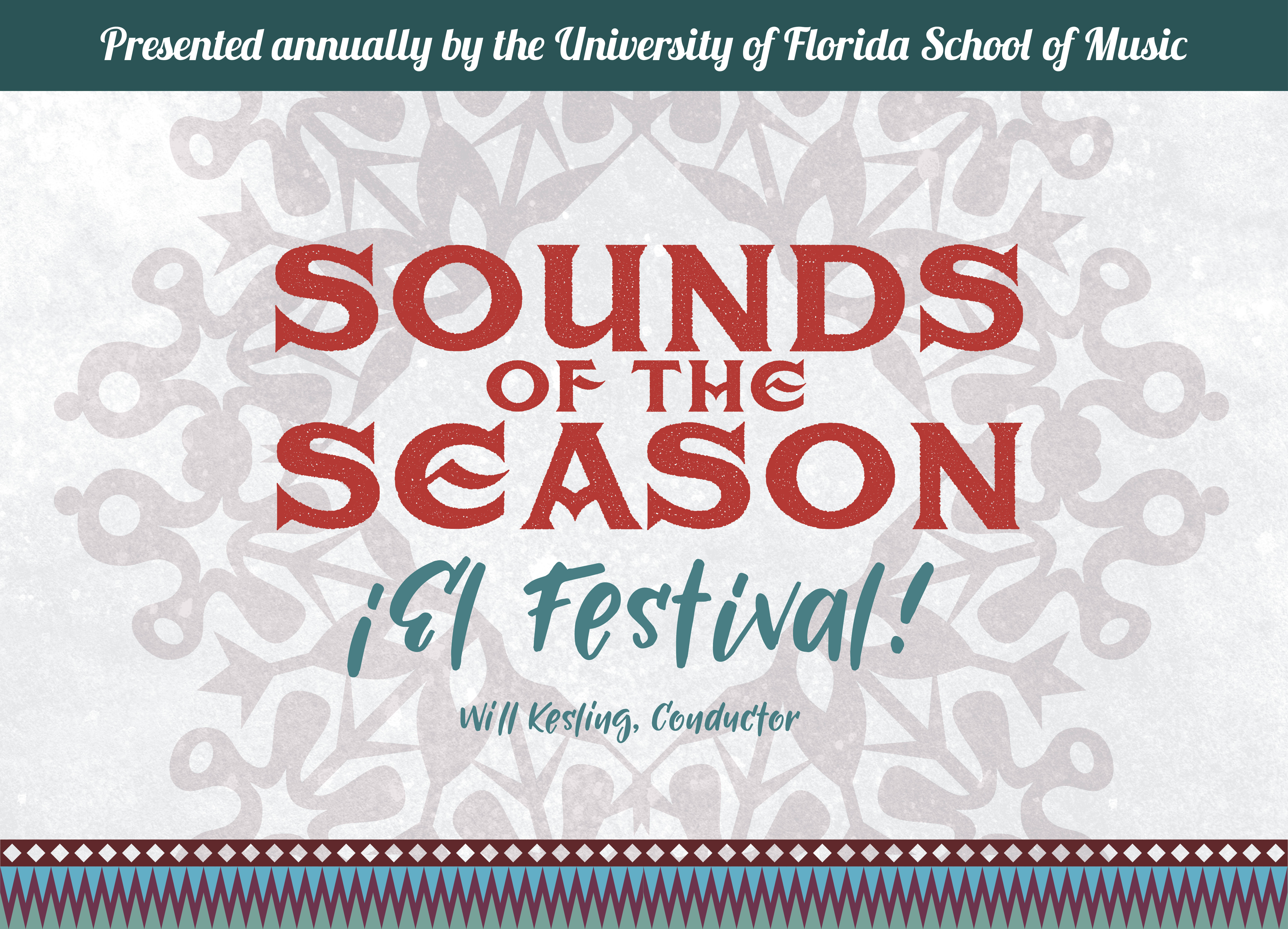 Sounds of the Season ¡el Festival! SOLD OUT Events College of